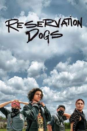 保留地之犬 第一季 Reservation Dogs Season 1 (2021) 中文字幕